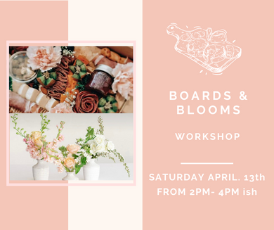 Boards & Blooms Workshop -Saturday April 13th 2pm-4pm